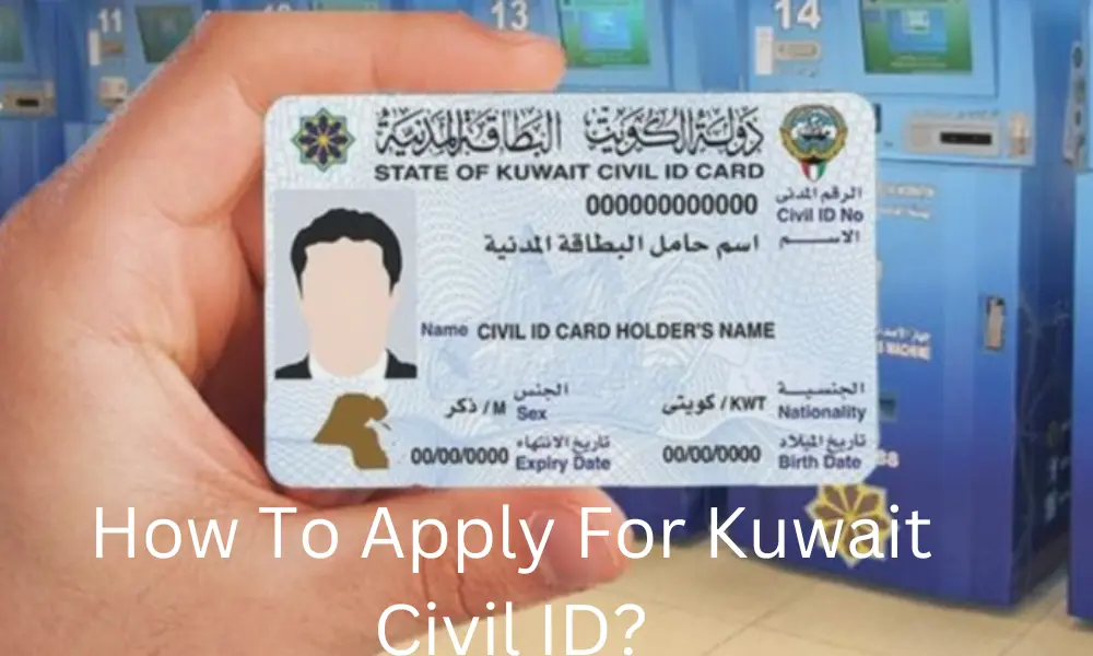 How To Apply For Kuwait Civil ID?