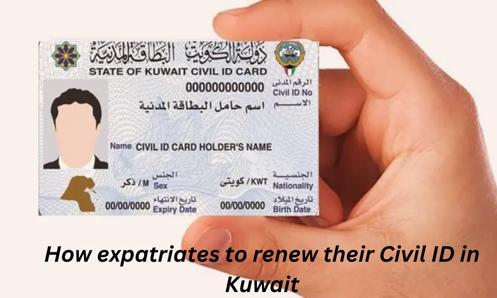 How expatriates to renew their Civil ID in Kuwait: