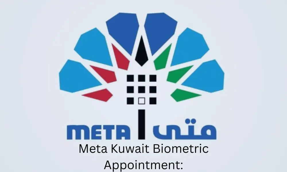 Meta Kuwait Biometric Appointment 