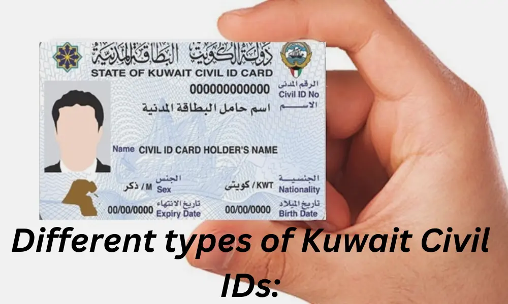 Different types of Kuwait Civil IDs: