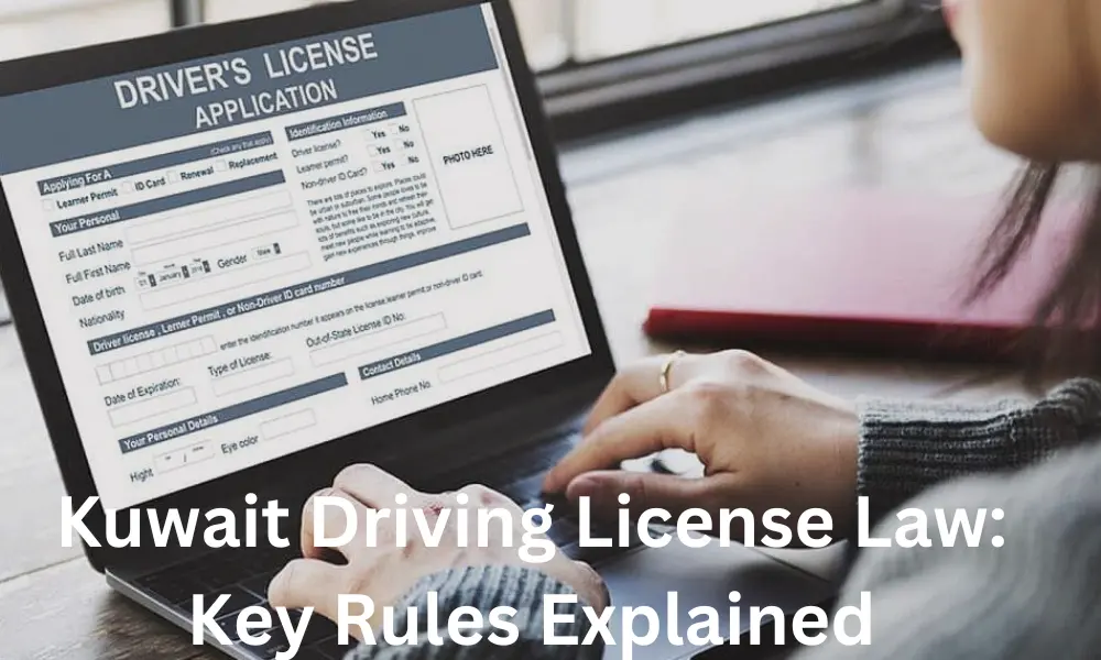 Kuwait Driving License Law: Key Rules Explained